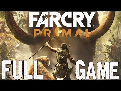 Far Cry Primal Full Gameplay Walkthrough No Commentary FAR CRY PRIMAL FULL GAME