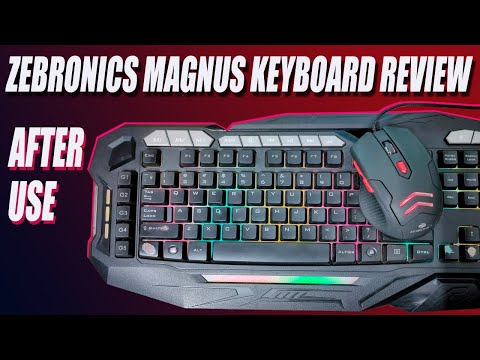 ZEBRONICS MAGNUS GAMING KEYBOARD AND FEATHER GAMING MOUSE REVIEW AFTER USE