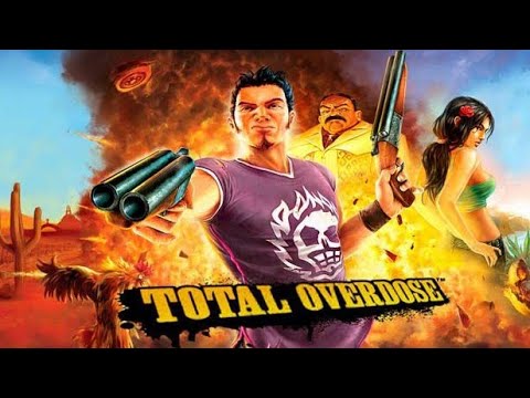 Let's Play Total Overdose MAX GRAPHICS !_my favourite game