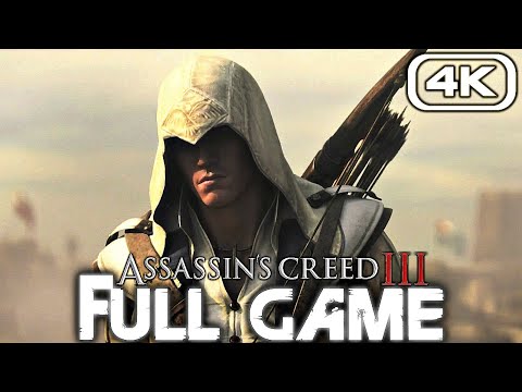 ASSASSIN'S CREED 3 Gameplay Walkthrough FULL GAME (4K 60FPS) No Commentary