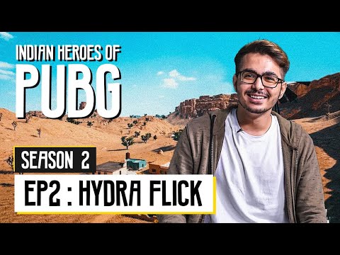 Indian Heroes of PUBG S2 | EP 02: HydraFlick | Rohan Ledwani