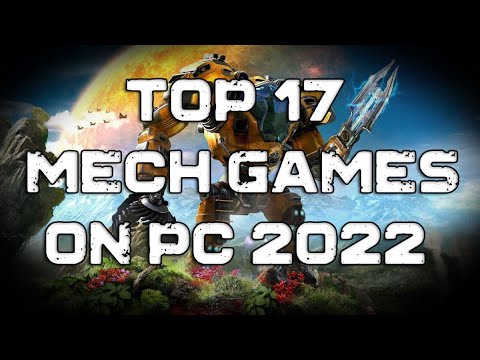 Top 10 + Mech Games On PC 2022