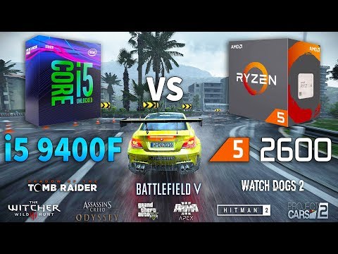 i5 9400F vs Ryzen 5 2600 Test in 9 Games