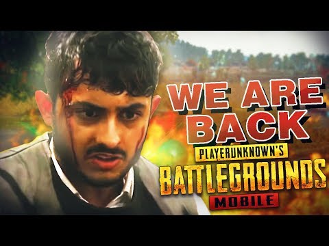 PUBG MOBILE | WE ARE BACK