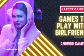 Best Android Games To Play With Girlfriend Online