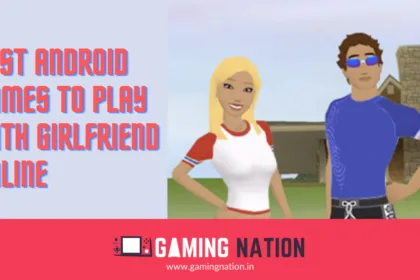Best Android Games To Play With Girlfriend Online