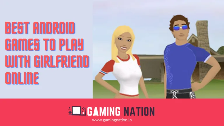 Best Android Games To Play With Girlfriend Online