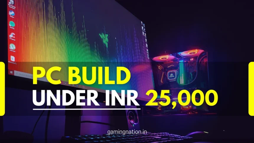 Best PC Build Under 25000 in India