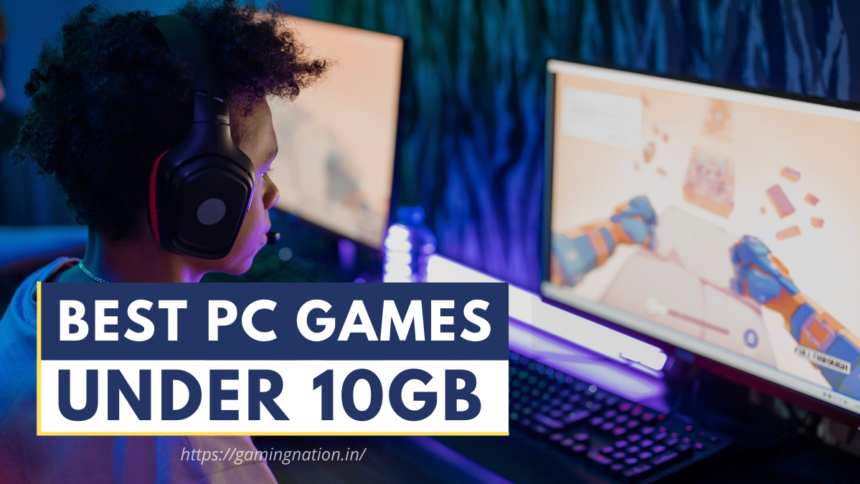 Best PC Games Under 10GB Size