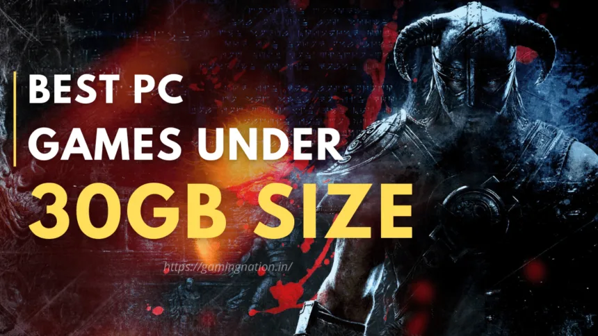 Best PC Games Under 30gb Size