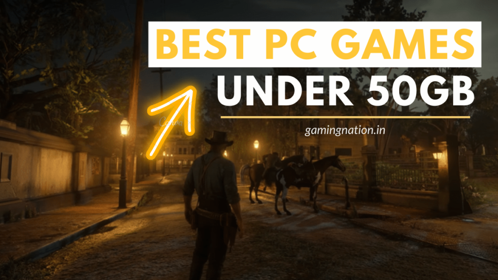 [Top 20+] Best PC Games Under 50GB Size (Updated 2024)