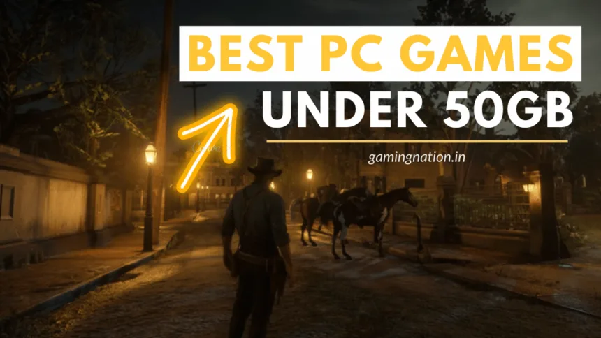 Best PC Games Under 50GB Size