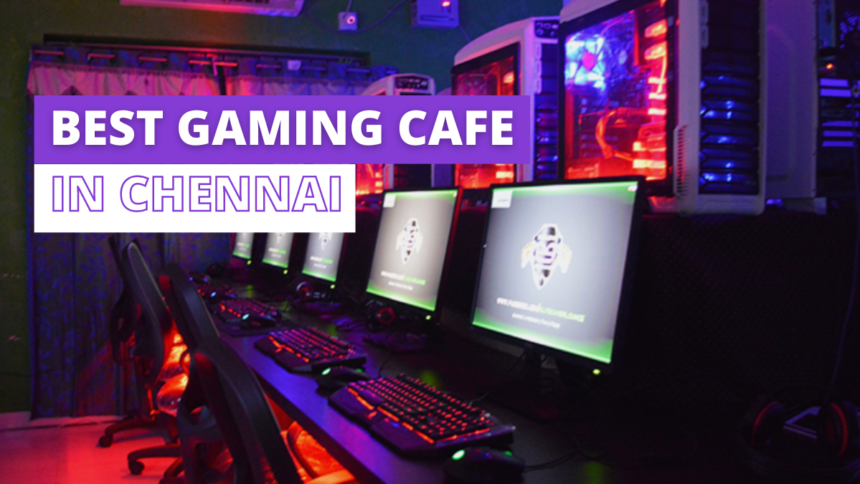 Best Gaming Cafe in Chennai