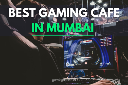 Best Gaming Cafe in Mumbai