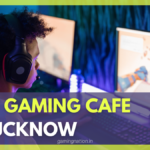 Best Gaming Cafe in Lucknow