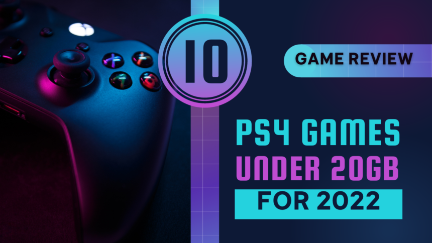 [top 10+ New] Best Ps4 Games Under 20gb (2022)