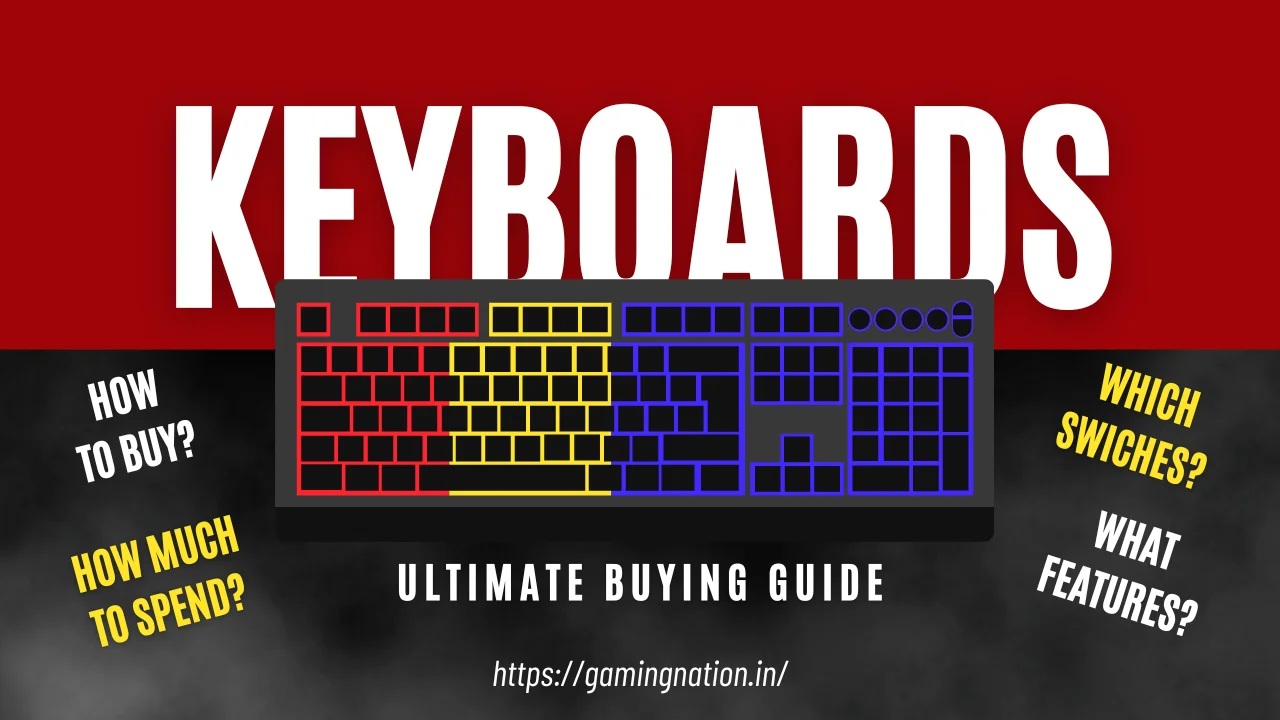 Before buying a gaming keyboard - Know every switches, features, and price