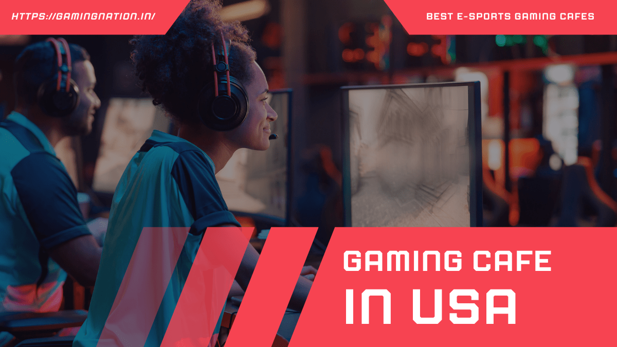 Best Gaming Cafes in USA