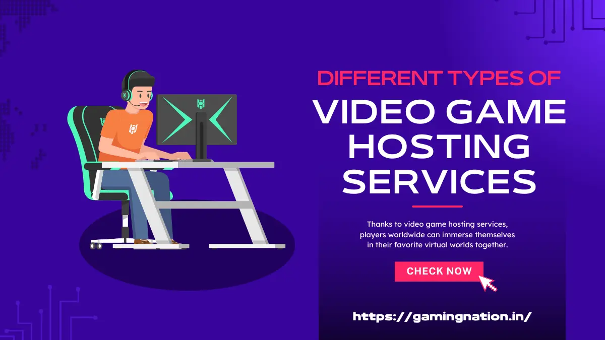 Understanding The Different Types Of Video Game Hosting Services