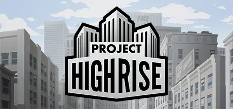 Project Highrise - 13+ Best PC Games Under 500MB