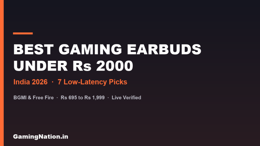 Best gaming earbuds under 2000 in India 2026