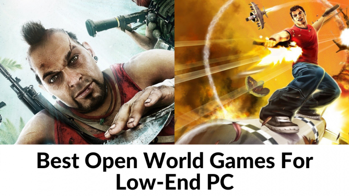 10 Best Open World Games For Low End PC (Updated 2020)