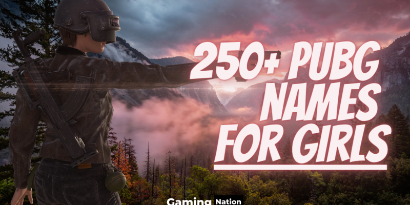 250+ Pubg Names for Girls With Meaning – Unique & Funny Nicknames